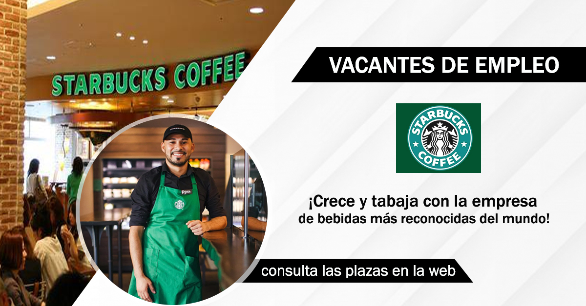 Cafetería starbucks esta buscando nuevos colaboradores para diferentes areas