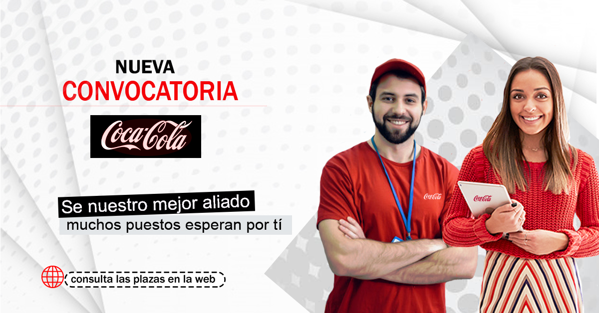 Empresa COCA COLA realiza nueva convocatoria en diferentes regiones de México, Centroamérica y Otros