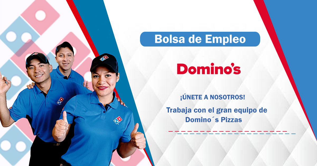 Domino´s ofrece oportunidad de empleo para atención al cliente, supervisor y otros.